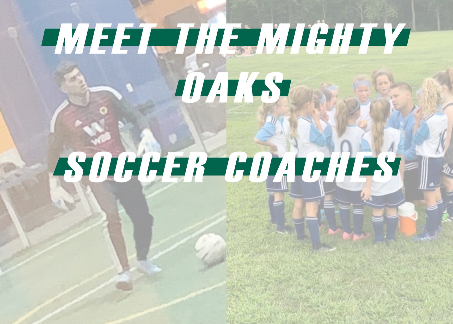 Meet The Mighty Oaks Soccer Coaches